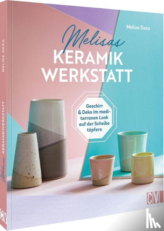 Dora, Melisa - Melisas Keramikwerkstatt