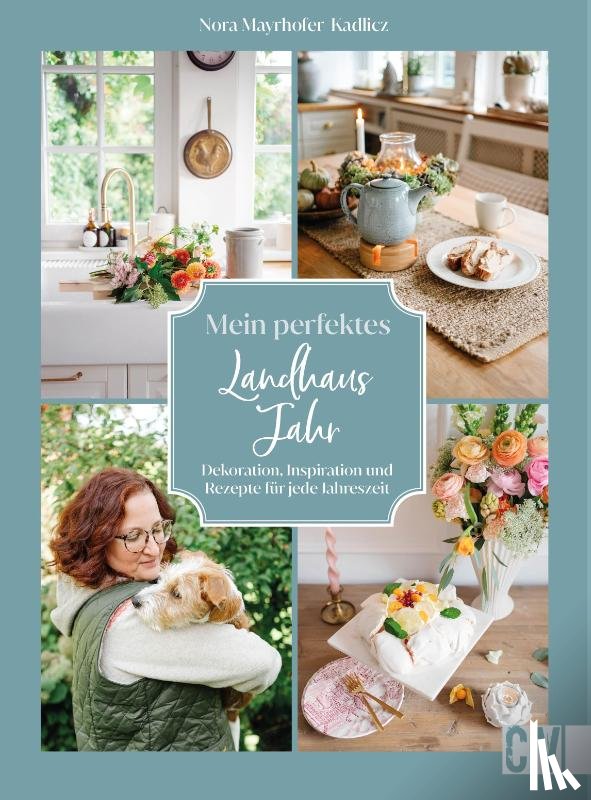 Mayrhofer-Kadlicz, Nora - Mein perfektes Landhausjahr