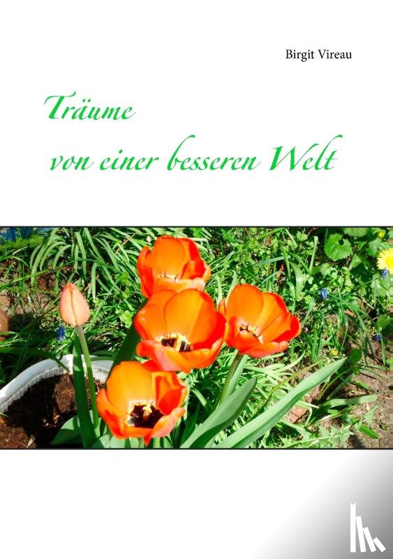 Vireau, Birgit - Traume von einer besseren Welt