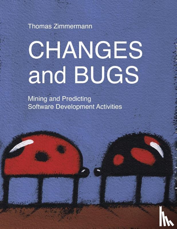 Zimmermann, Thomas - Changes and Bugs