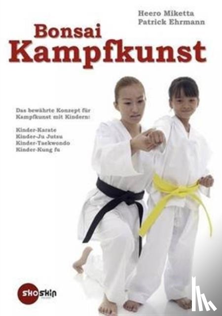 Miketta, Heero, Ehrmann, Patrick - Bonsai-Kampfkunst