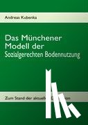 Kubenka, Andreas - Das Münchener Modell der Sozialgerechten Bodennutzung