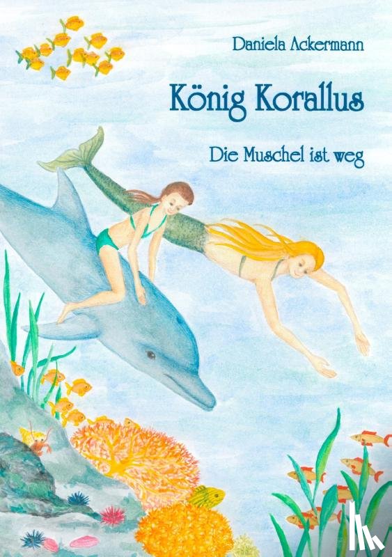 Ackermann, Daniela - Koenig Korallus