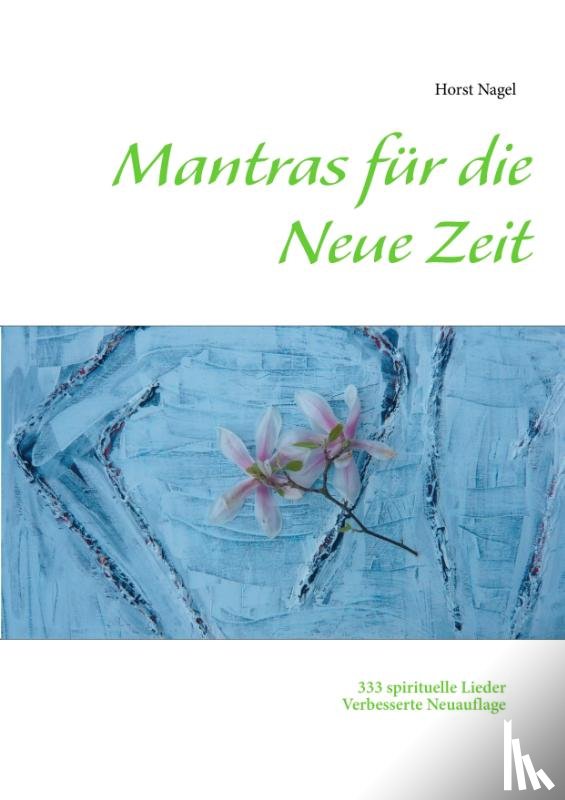 Nagel, Horst - Mantras fur die Neue Zeit
