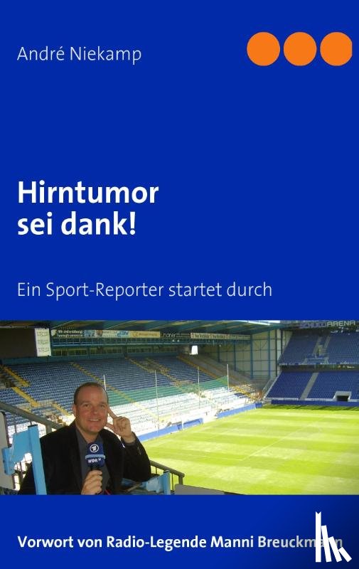 Niekamp, Andre - Hirntumor sei dank!