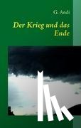 Andi, G. - Der Krieg und das Ende