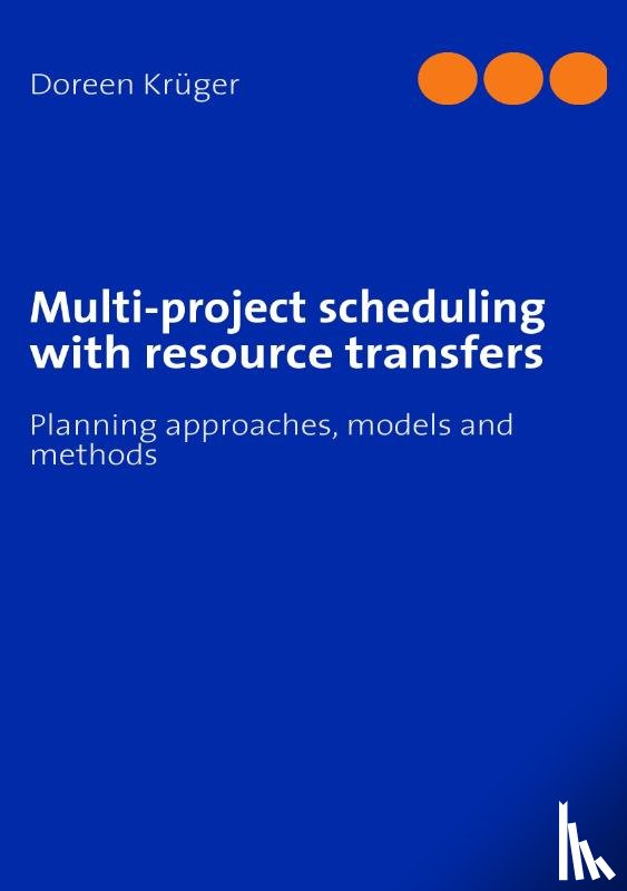 Kruger, Doreen - Multi-project scheduling with resource transfers
