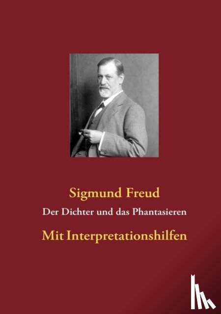 Freud, Sigmund - Der Dichter und das Phantasieren