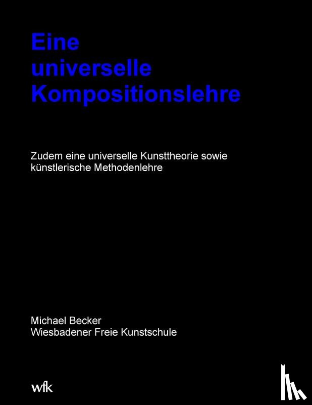 Becker, Michael - Eine universelle Kompositionslehre