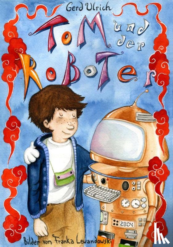 Ulrich, Gerd - Tom und der Roboter