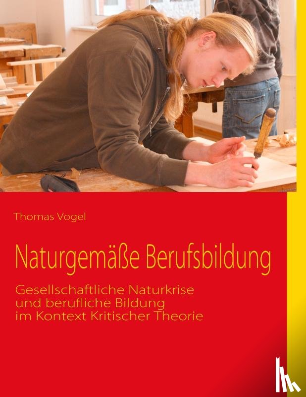 Vogel, Thomas H - Naturgemasse Berufsbildung