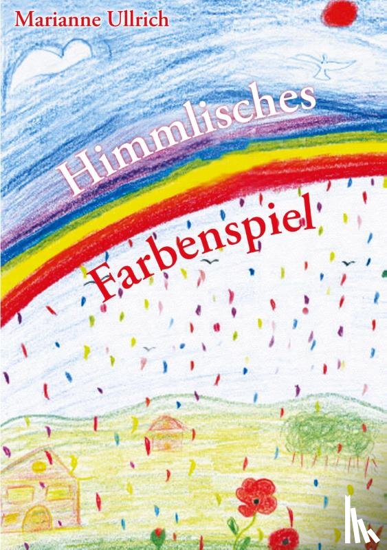 Ullrich, Marianne - Himmlisches Farbenspiel