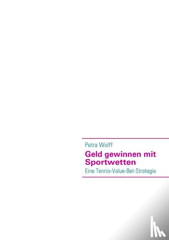 Wolff, Petra - Geld gewinnen mit Sportwetten