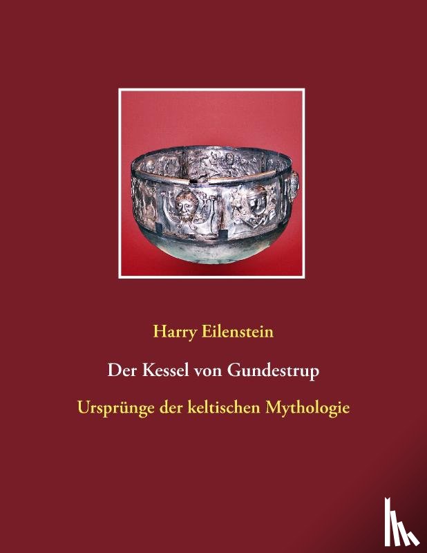 Harry Eilenstein - Der Kessel Von Gundestrup