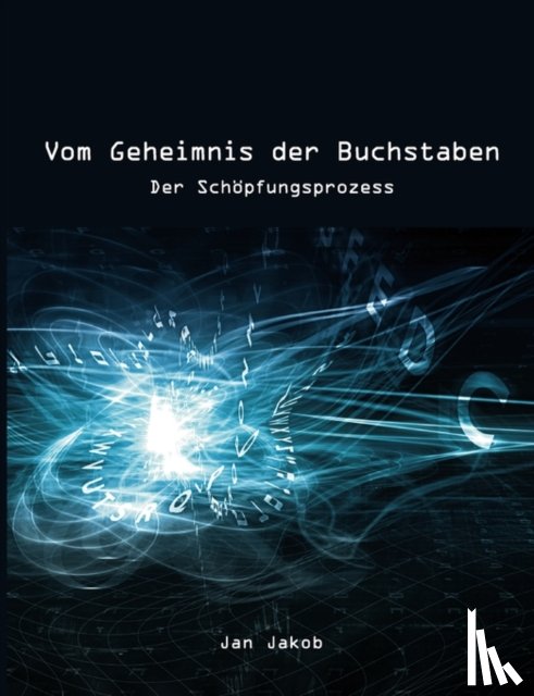 Jakob, Jan - Vom Geheimnis der Buchstaben
