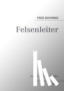 Schywek, Fred - Felsenleiter