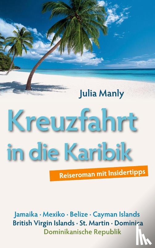 Manly, Julia - Kreuzfahrt in die Karibik