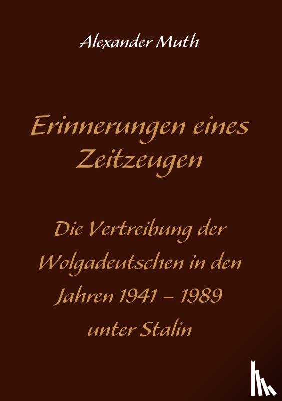 Muth, Alexander - Erinnerungen eines Zeitzeugen