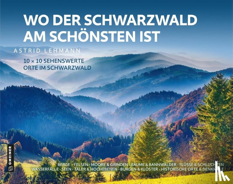 Lehmann, Astrid - Wo der Schwarzwald am schönsten ist