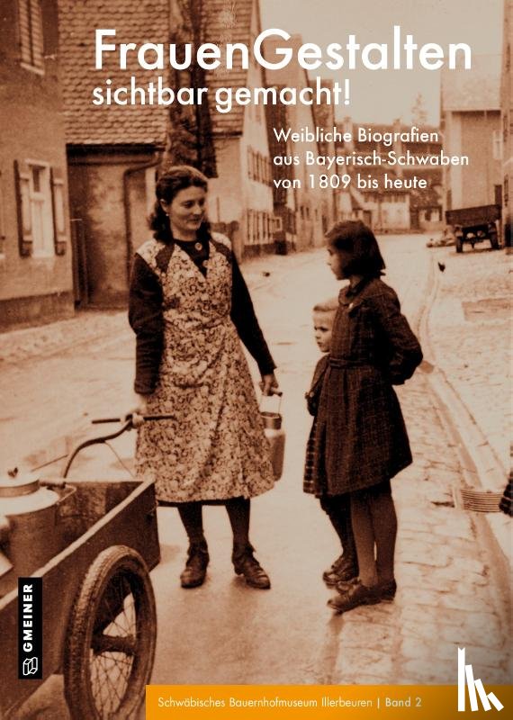 Schwäbisches Freilichtmuseum Illerbeuren - FrauenGestalten sichtbar gemacht!