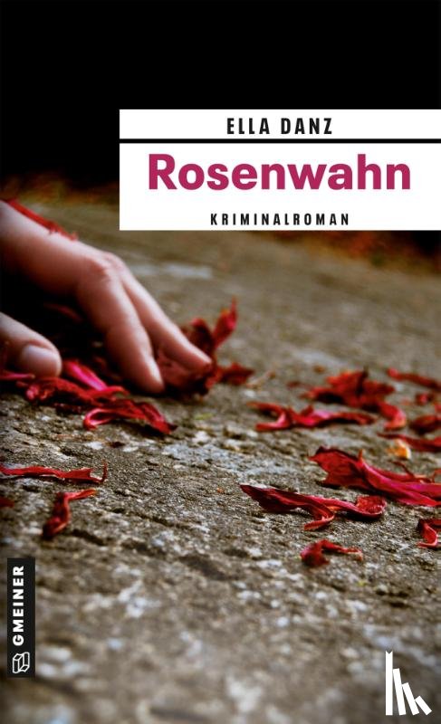 Danz, Ella - Rosenwahn