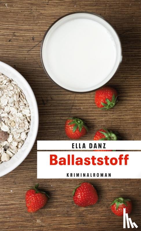 Danz, Ella - Ballaststoff