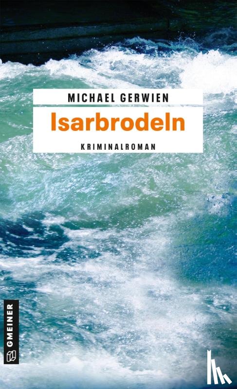 Gerwien, Michael - Isarbrodeln