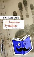 Klausner, Uwe - Eichmann-Syndikat