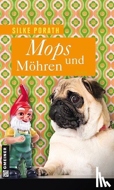 Porath, Silke - Mops und Möhren