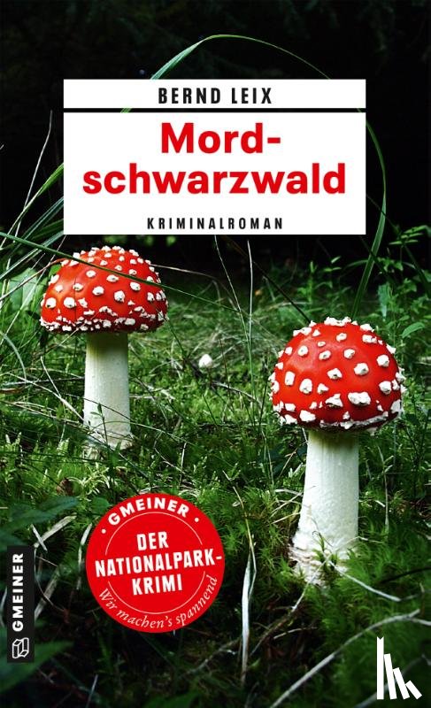 Leix, Bernd - Mordschwarzwald
