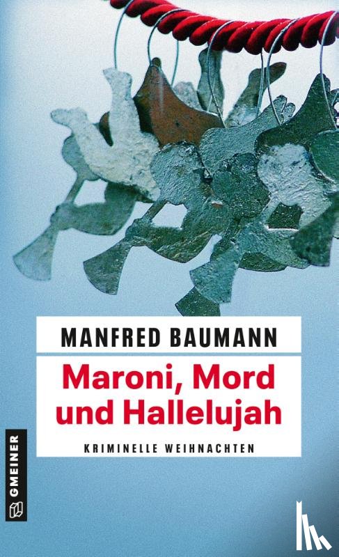 Baumann, Manfred - Maroni, Mord und Hallelujah