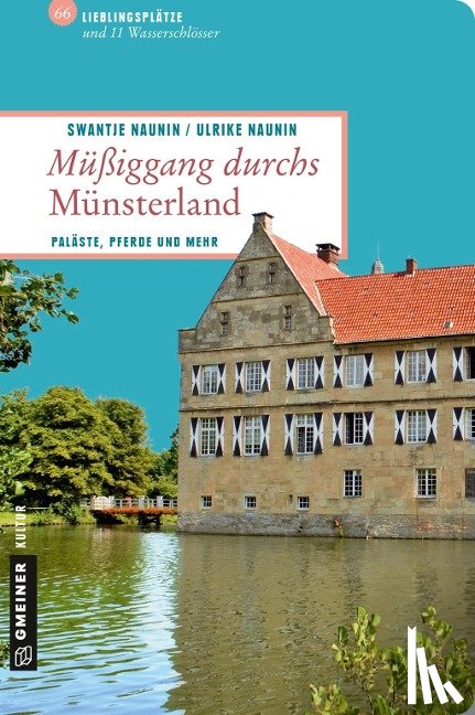 Naunin, Swantje, Naunin, Ulrike - Müßiggang durchs Münsterland