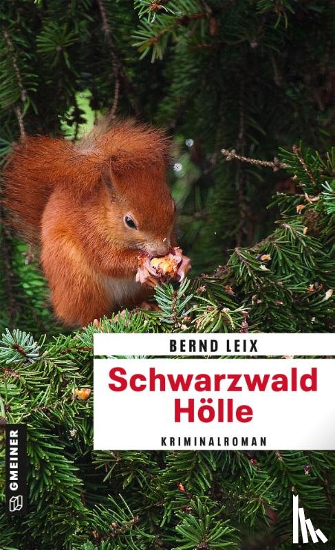 Leix, Bernd - Schwarzwald Hölle