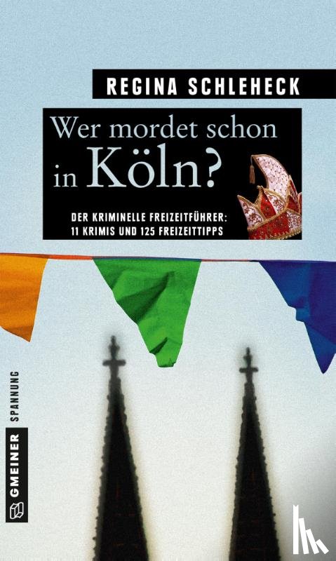 Schleheck, Regina - Wer mordet schon in Köln?