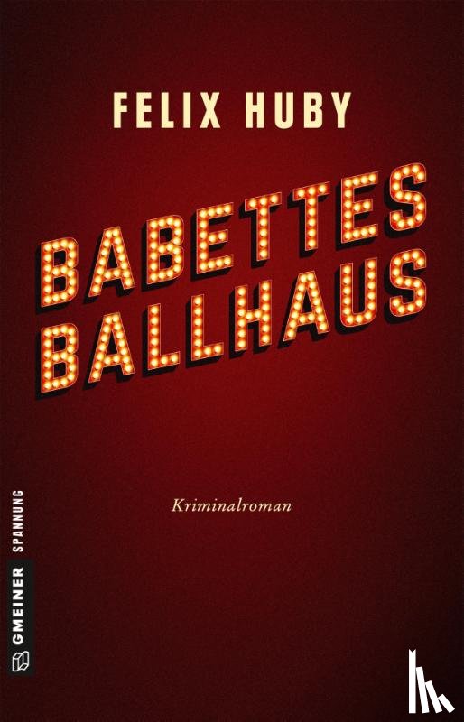 Huby, Felix - Babettes Ballhaus