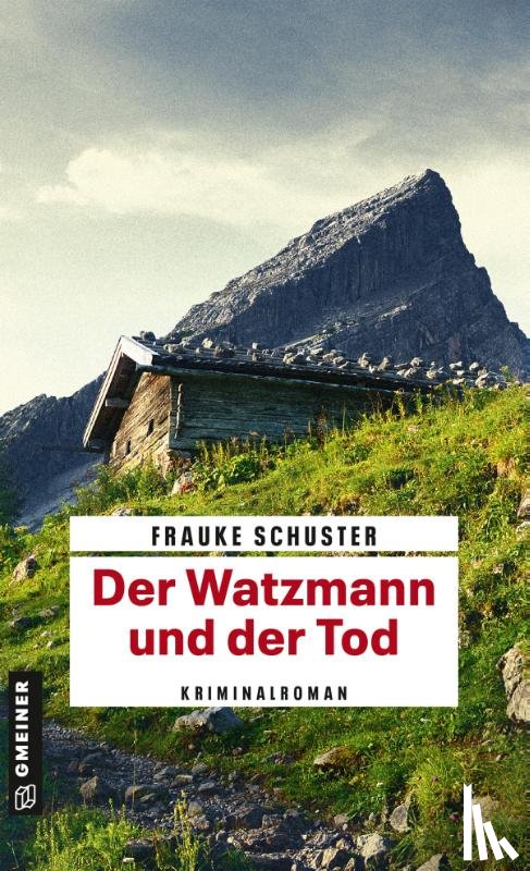 Schuster, Frauke - Der Watzmann und der Tod