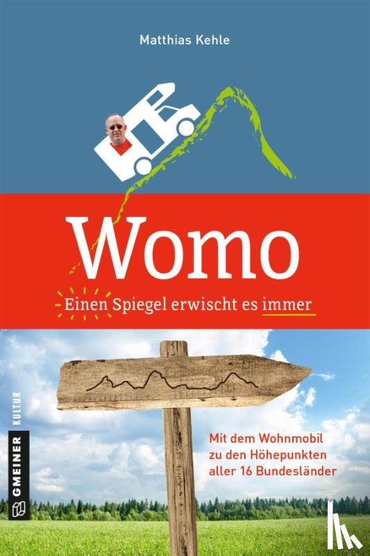 Kehle, Matthias - Womo - Einen Spiegel erwischt es immer
