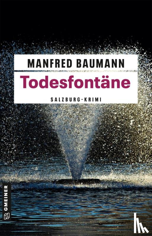 Baumann, Manfred - Todesfontäne