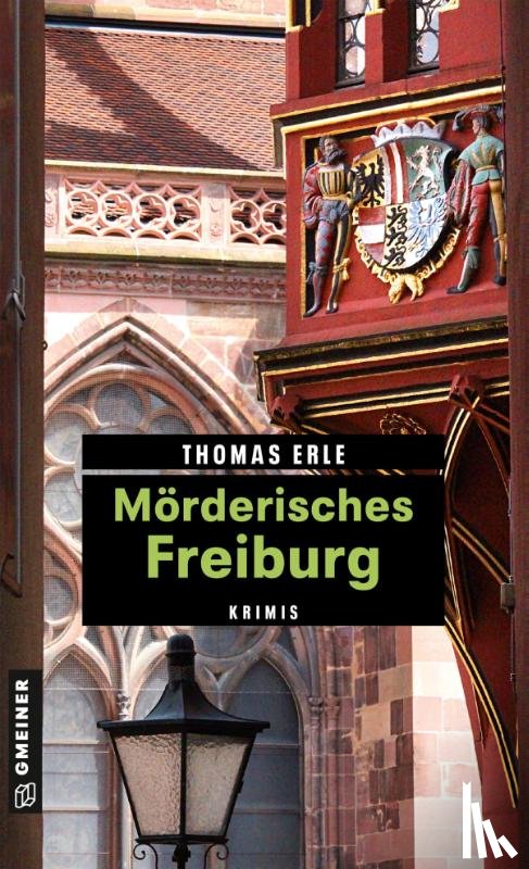 Erle, Thomas - Mörderisches Freiburg