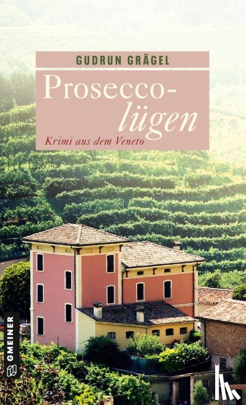Grägel, Gudrun - Proseccolügen
