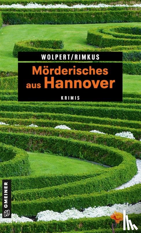 Wolpert, Heike, Rimkus, Claudia - Mörderisches aus Hannover
