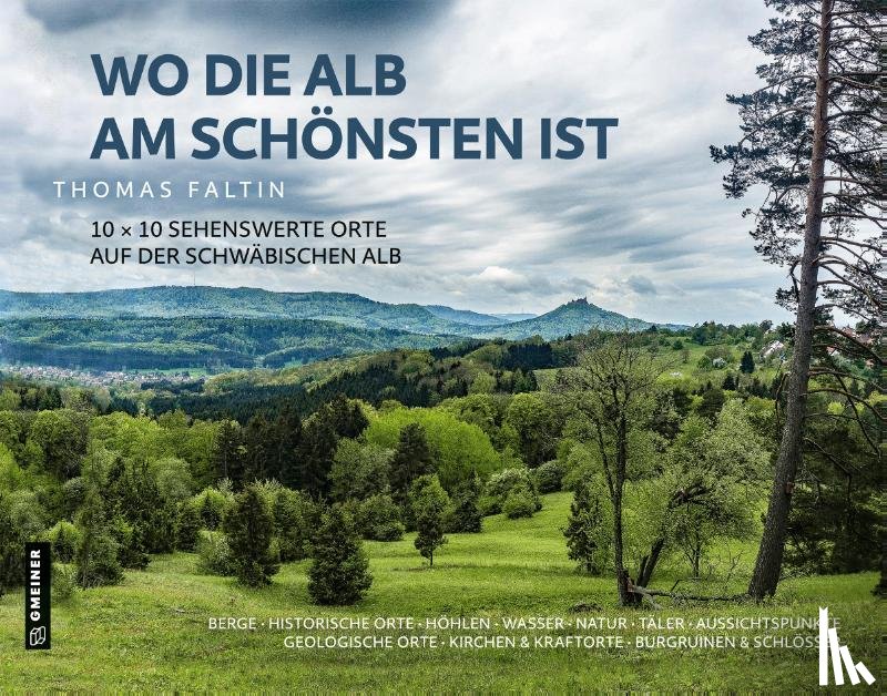 Faltin, Thomas - Wo die Alb am schönsten ist