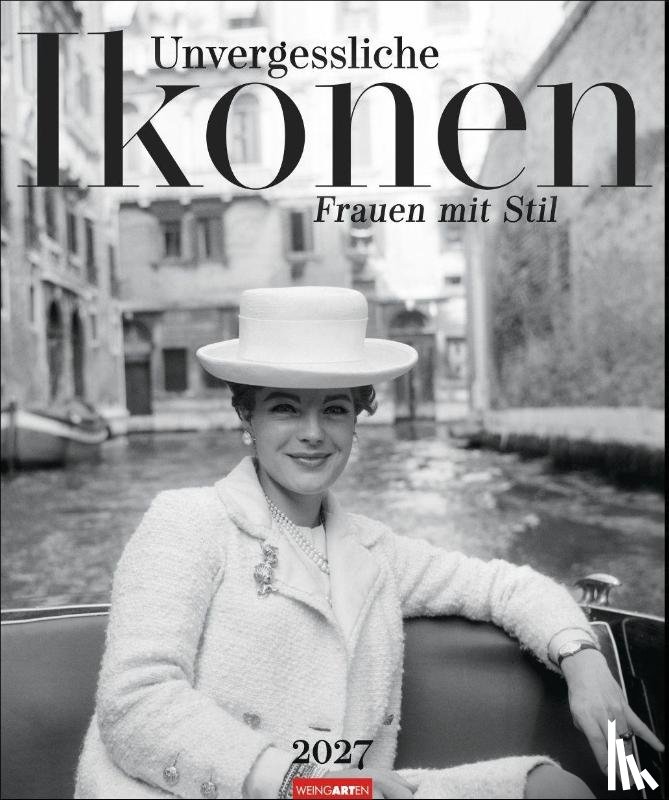  - Unvergessliche Ikonen Kalender 2027 - Frauen mit Stil