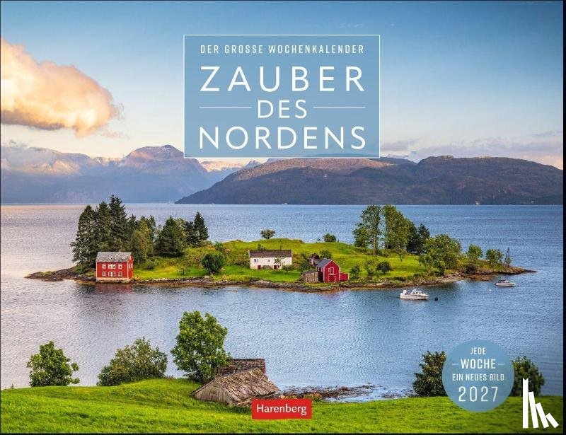  - Zauber des Nordens Großer Wochenkalender 2027 - Jede Woche ein neues Bild