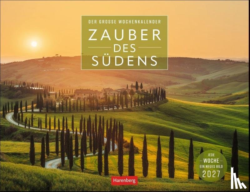  - Zauber des Südens Großer Wochenkalender 2027 - Jede Woche ein neues Bild
