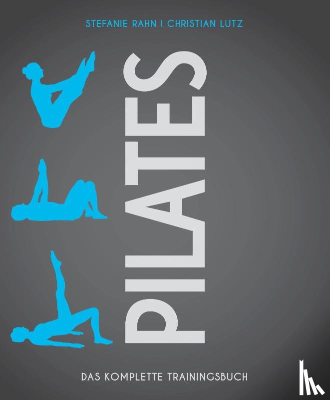 Rahn, Stefanie, Lutz, Christian - Pilates