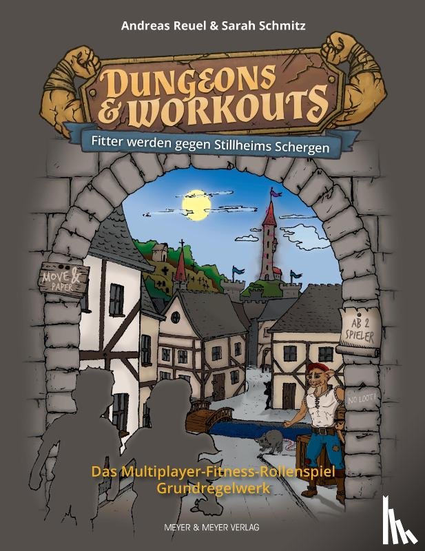 Schmitz, Sarah, Reuel, Andreas - Dungeons & Workouts: Fitter werden gegen Stillheims Schergen