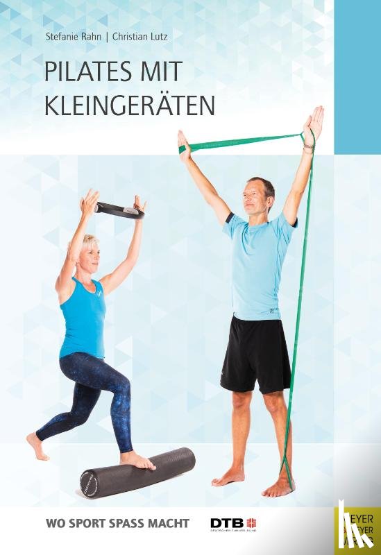 Rahn, Stefanie, Lutz, Christian - Pilates mit Kleingeräten