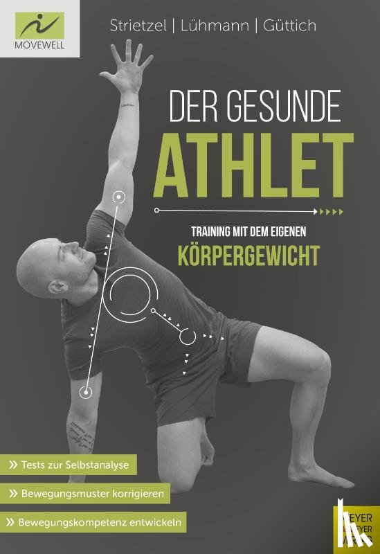 Strietzel, Martin, Lühmann, Jörn, Güttich, Carsten - Der gesunde Athlet - Training mit dem eigenen Körpergewicht