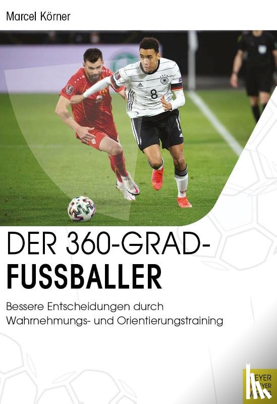 Körner, Marcel - Der 360-Grad-Fußballer